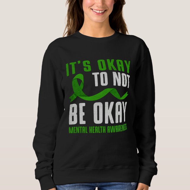 Moletom It s Okay Depression Mental Health Awareness Women (Frente)