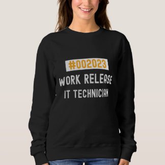 Moletom It Technician work release 2023 retired or retirin