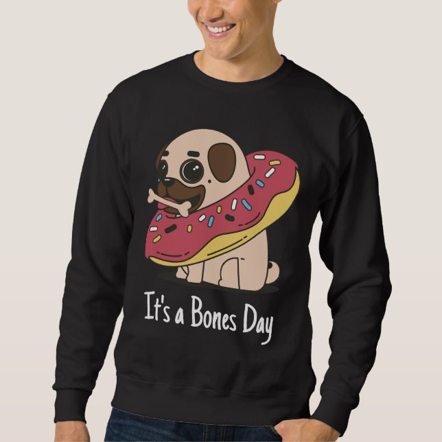 Moletom It&x27;s a Bones Day Pug Classic T-Shirt 168 (Frente)