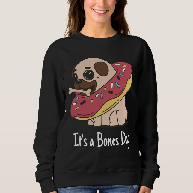 Moletom It&x27;s a Bones Day Pug Classic T-Shirt 168 (Frente)
