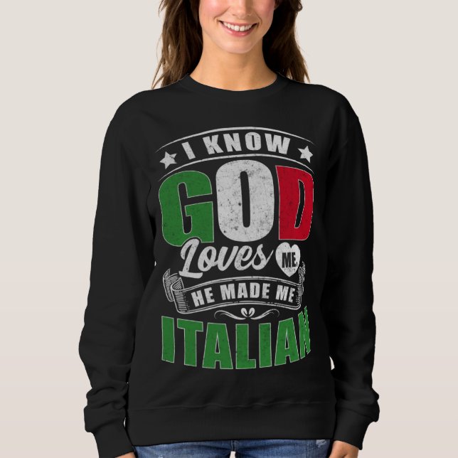Moletom Italy Flag God Loves Me  Italians (Frente)