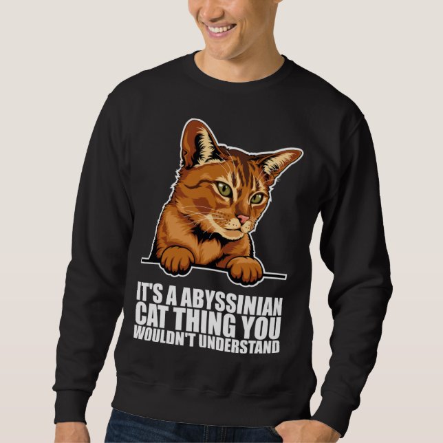 Moletom Its a abyssinian cat thing you wouldnt understand (Frente)