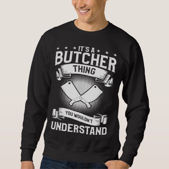 Moletom It's A Butcher Thing You Wouldn't Understand Butch (Frente)
