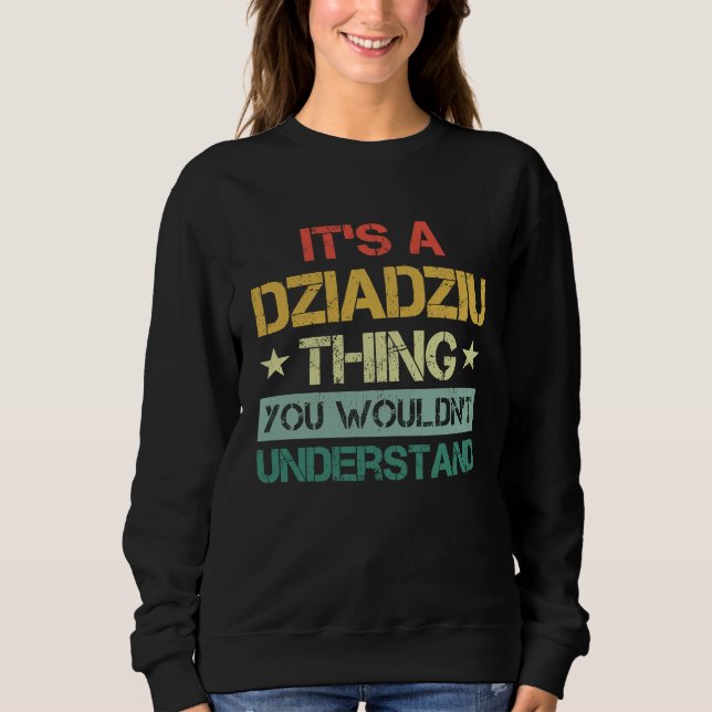 Moletom It's A Dziadziu Thing You Wouldn't Understand  Pol (Frente)