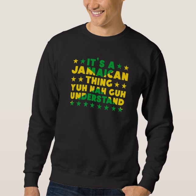 Moletom It's a Jamaican Thing Yuh Nah Guh Understand Jamai (Frente)