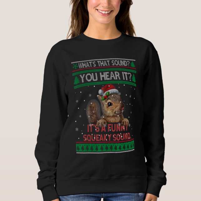 Moletom It's A  Squeaky Sound Ugly Christmas Sweater Squir (Frente)