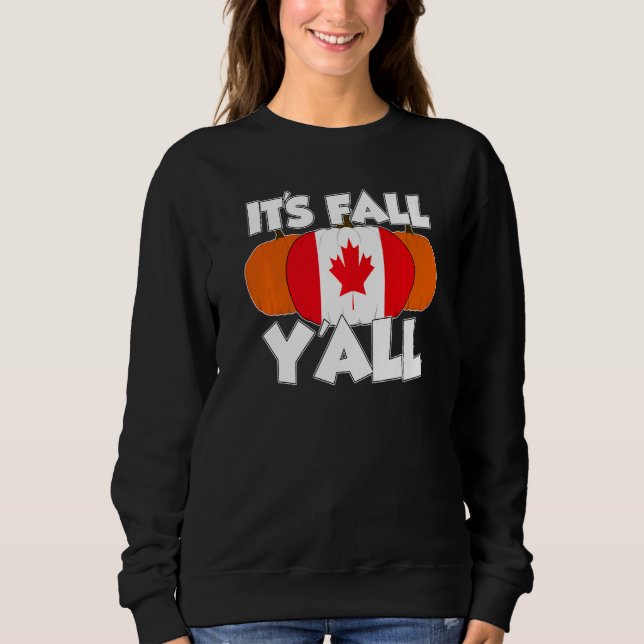 Moletom It's Fall Y'all Thanksgiving Pumpkin Canada   (Frente)