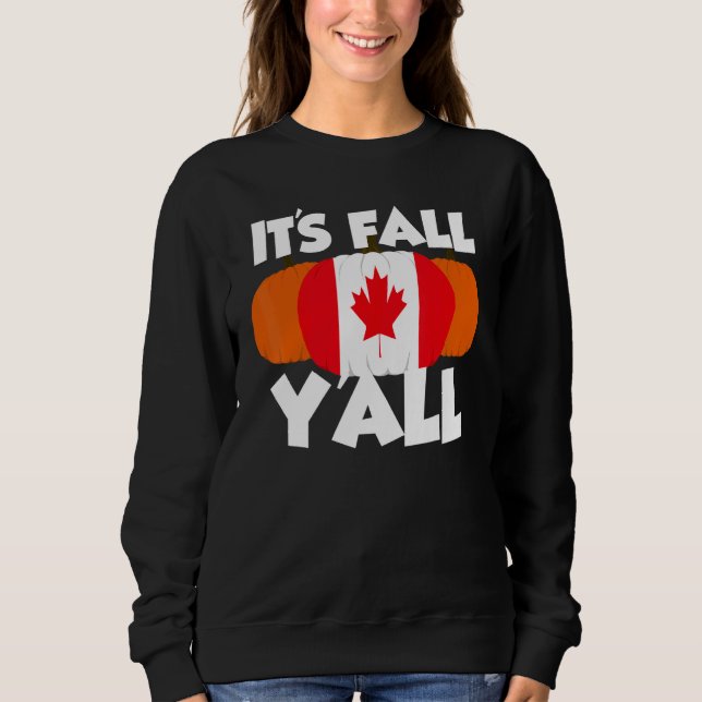 Moletom It's Fall Y'all Thanksgiving Pumpkin Canada 1 (Frente)