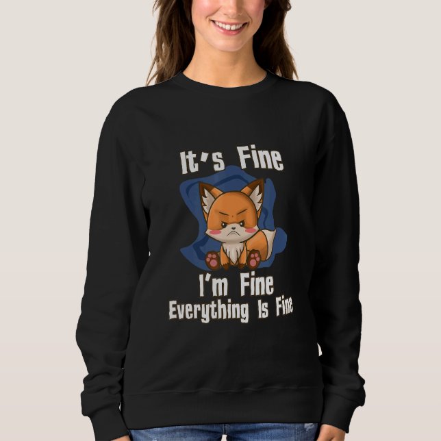Moletom Its Fine Im Fine Everything Fine Fox (Frente)
