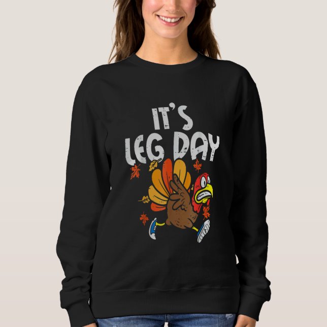 Moletom It's Leg Day Turkey Running  Thanksgiving Men Wome (Frente)