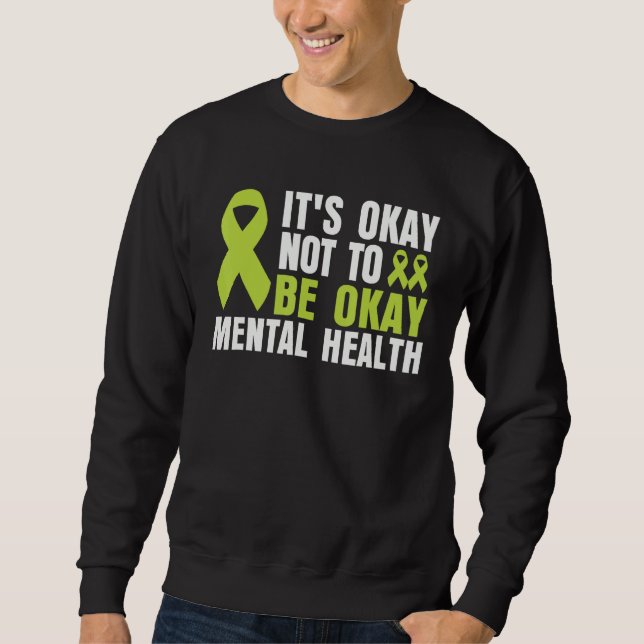 Moletom It's Okay To Not Be Okay Mental Health awareness (Frente)
