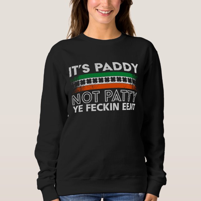 Moletom It's Paddy not Patty St Patrick's Day Ireland (Frente)