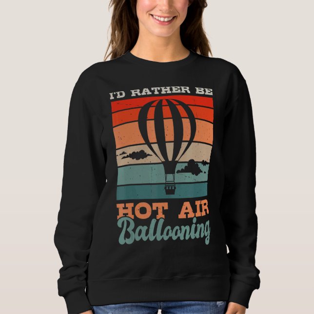Moletom Iu2019d Preferencialmente Be Hot Air Ballooning Ho (Frente)