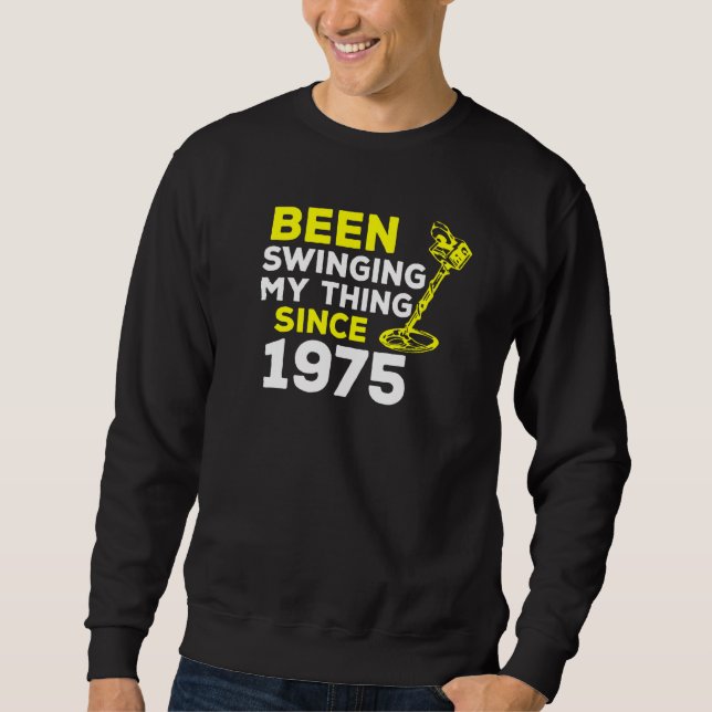 Moletom Já Balançando Minha Coisa Desde 1975 Detector de M (Frente)
