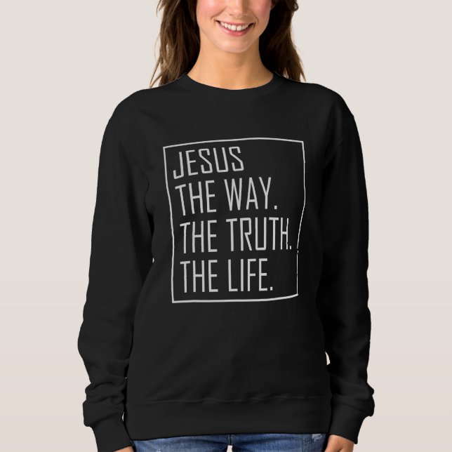 Moletom Jesus Como A Verdade A Vida (Frente)