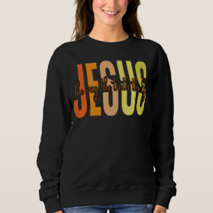 Moletom Jesus Como A Verdade A Vida