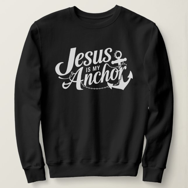 Moletom Jesus Is My Anchor Christian Faith and Hop (Frente do Design)