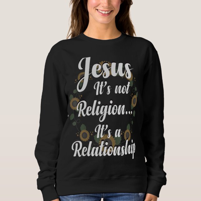 Moletom Jesus Não É Religião É Uma Relação Sunf (Frente)