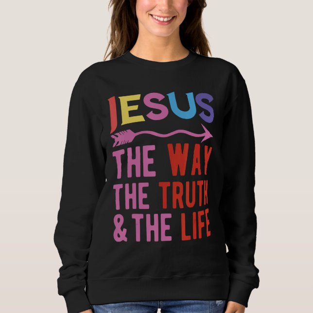 Moletom Jesus O Caminho A Verdade E A Vida (Frente)