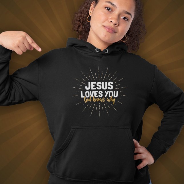 Moletom Jesus Te Ama - Deus Sabe Por Que Hoodie (Criador carregado)