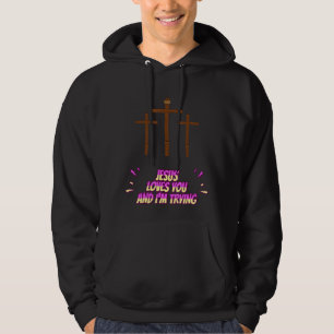 Moletom Jesus te ama e eu estou tentando ser engraçado