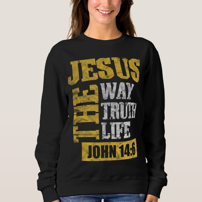Moletom Jesus The Way Truth Life John 146 Bíblia Cristã (Frente)