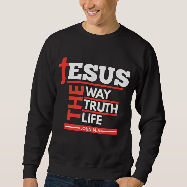 Moletom Jesus The Way Truth Life John 146 Espírito Cristão (Frente)