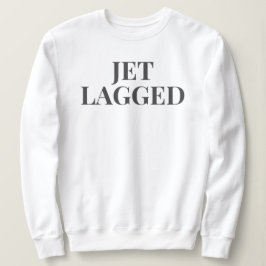 MOLETOM JET LAGGGGG SWEATSHIRT
