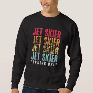 Moletom Jet Skier Parking Only Jet Ski Jet Skiing Jetski
