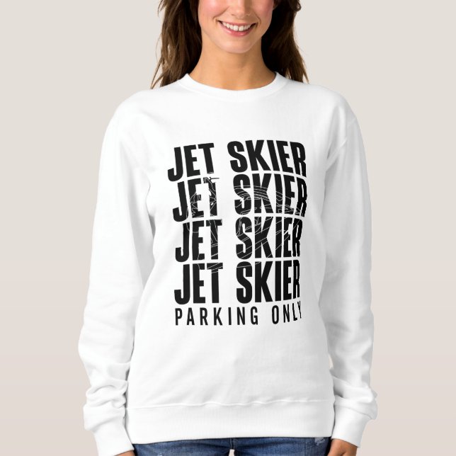 Moletom Jet Skier Parking Only Jet Ski Jetski Jet Skiing (Frente)