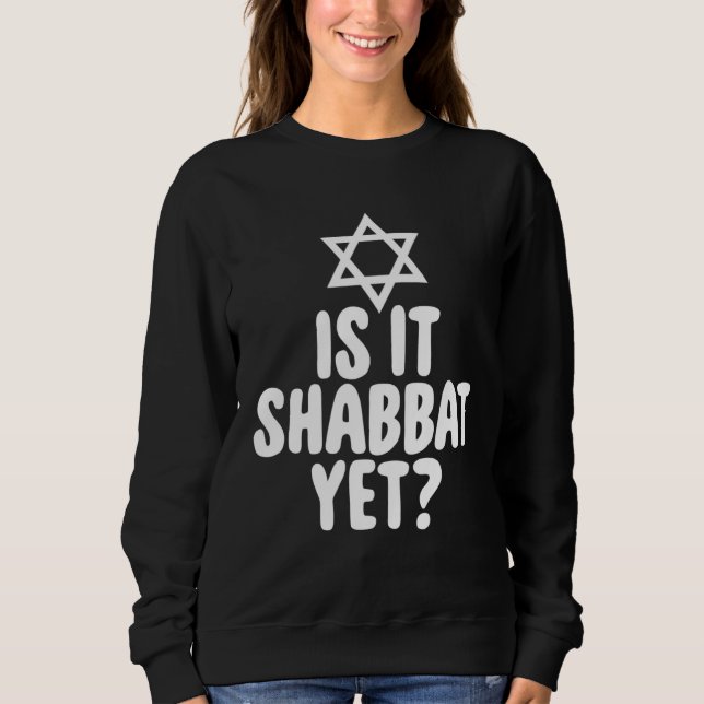 Moletom Jew  Is It Shabbat Yet Hanukkah (Frente)