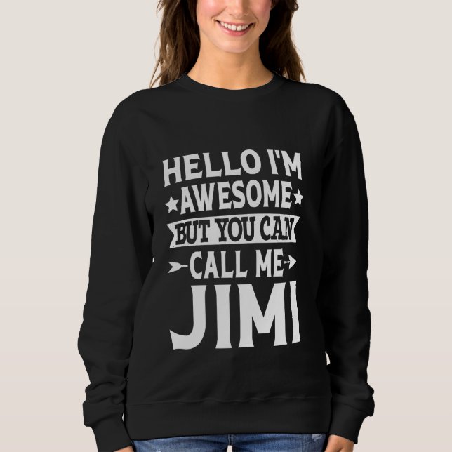 Moletom Jimi Funny Primeiro Nome Olá Sou Fantástico Chame- (Frente)