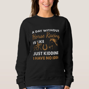 Moletom Jockey A Day Without Horse Racing