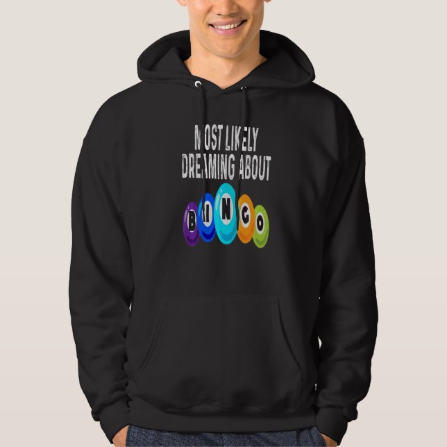 Moletom Jogador de Bingo Mais Provável Sonhando Com Venced (Frente)