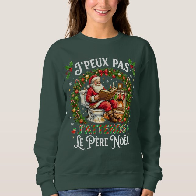 Moletom J'Peux Pas J'attends Le Père Noël Drôle Noel (Frente)