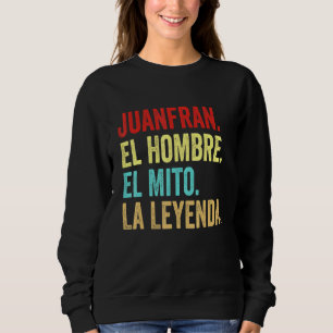 Moletom Juanfran El Hombre El Mito La Leyenda Regalo Para