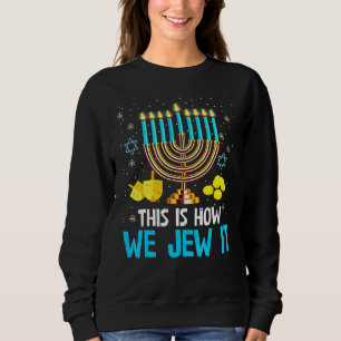 Moletom Judeu Hanukkah Menorah É assim que nós jubilamos