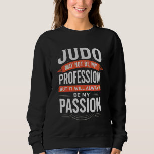 Moletom Judô Não é Minha Profissão Sempre Minha Paixão