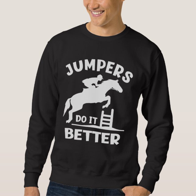 Moletom Jumpers Do It Better  Show Jumping (Frente)