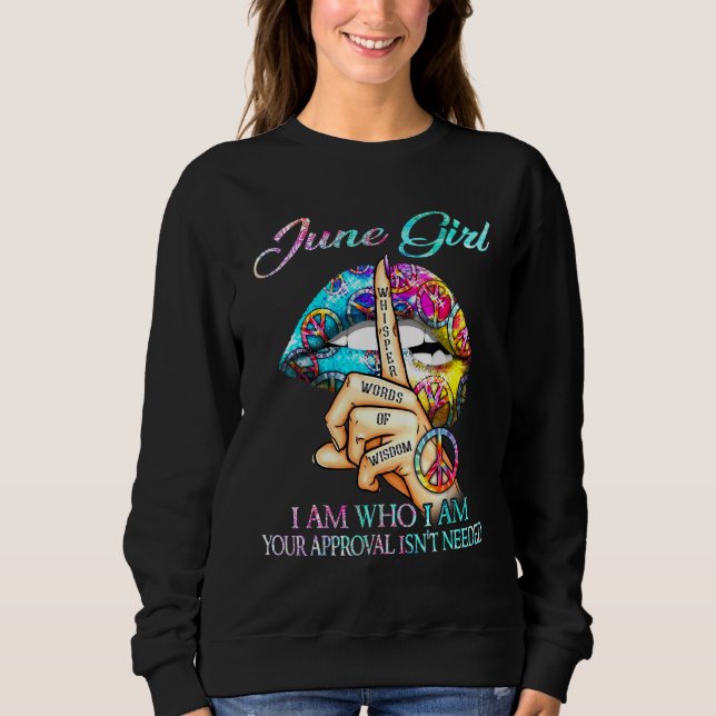 Moletom June Queen I Am Who I Your Approval Is Not Need (Frente)