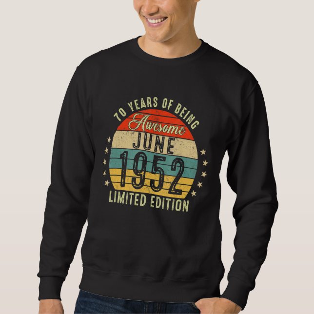 Moletom Junho De 1952 70 Aniversário De 70 Anos De Incríve (Frente)