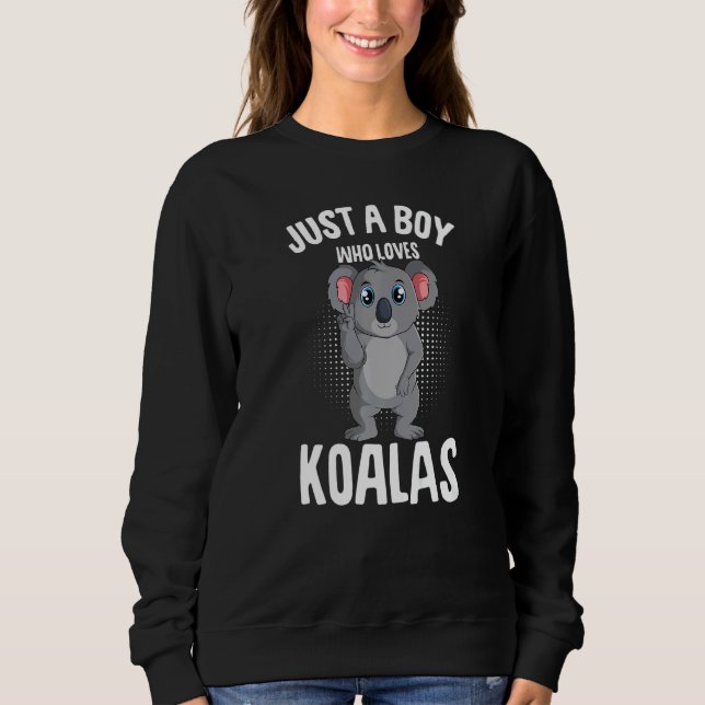 Moletom Just A Boy Who Loves Koalas Koala Bear Kids (Frente)