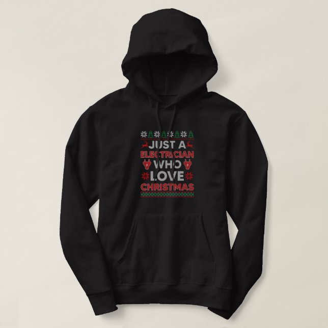 Moletom Just a Electrician Who Loves Christmas Ugly Sweate (Frente do Design)