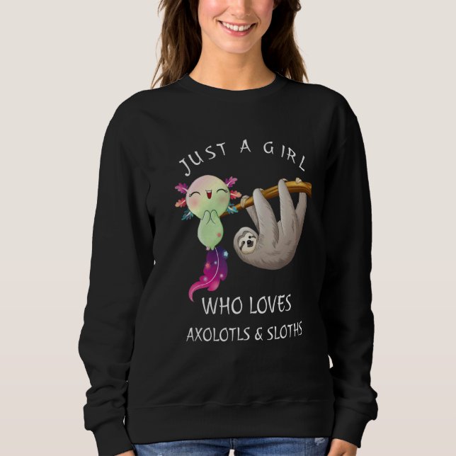 Moletom Just a Girl Who Loves Axolotls & Sloths Cute Axolo (Frente)
