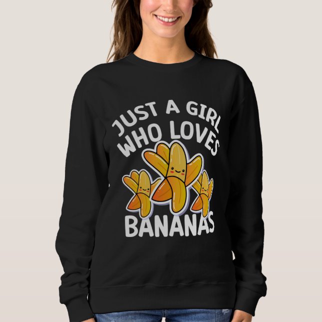 Moletom Just a girl who loves Bananas  cool Vegan fruit (Frente)