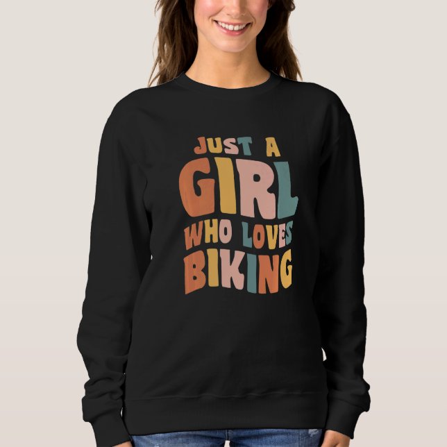 Moletom Just A Girl Who Loves Biking Apparel Cycling Quote (Frente)