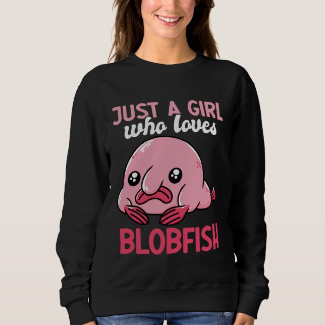Moletom Just A Girl Who Loves Blobfish Sea Creature Aquati (Frente)
