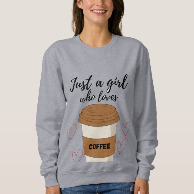 Moletom Just a Girl Who Loves Coffee – Cute Aesthetic Coff (Frente)