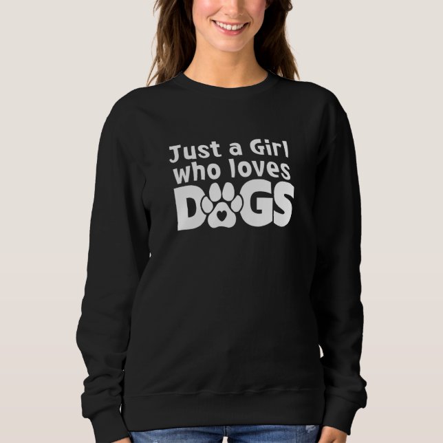 Moletom Just A Girl Who Loves Dogs  Humor Puppy Dog  2 (Frente)