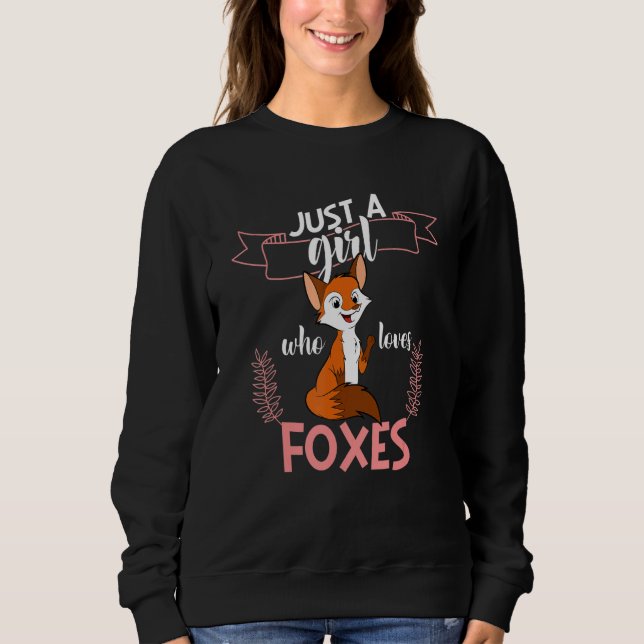 Moletom Just A Girl Who Loves Foxes Wildlife Animal Fox Wo (Frente)